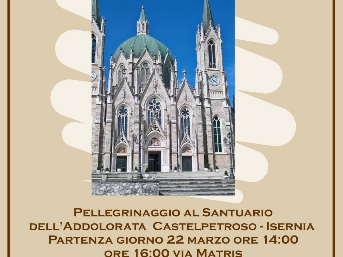 Pellegrinaggio Santuario dell’Addolorata – Castelpetroso&nbsp;(IS)